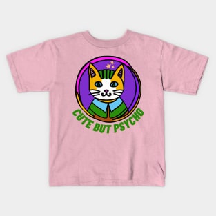 Cute but Psycho Cat Kids T-Shirt